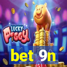 bet 9n